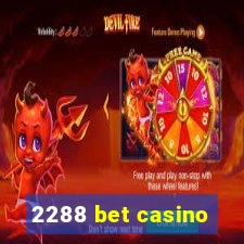 2288 bet casino